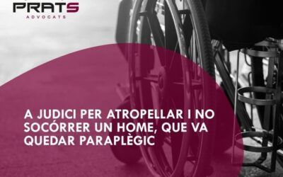 Judici contra l’autor de l’atropellament que va deixar a un home, representat per Prats Advocats, paraplègic