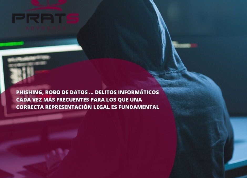 Un caso de phishing, robo de datos, en Prats Abogados defenderemos tus intereses