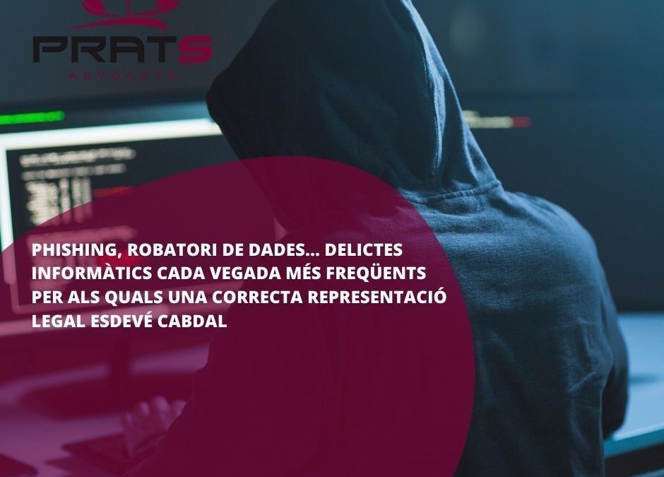 Un cas de phishing, robatori de dades,  a Prats Advocats defensarem els teus interessos