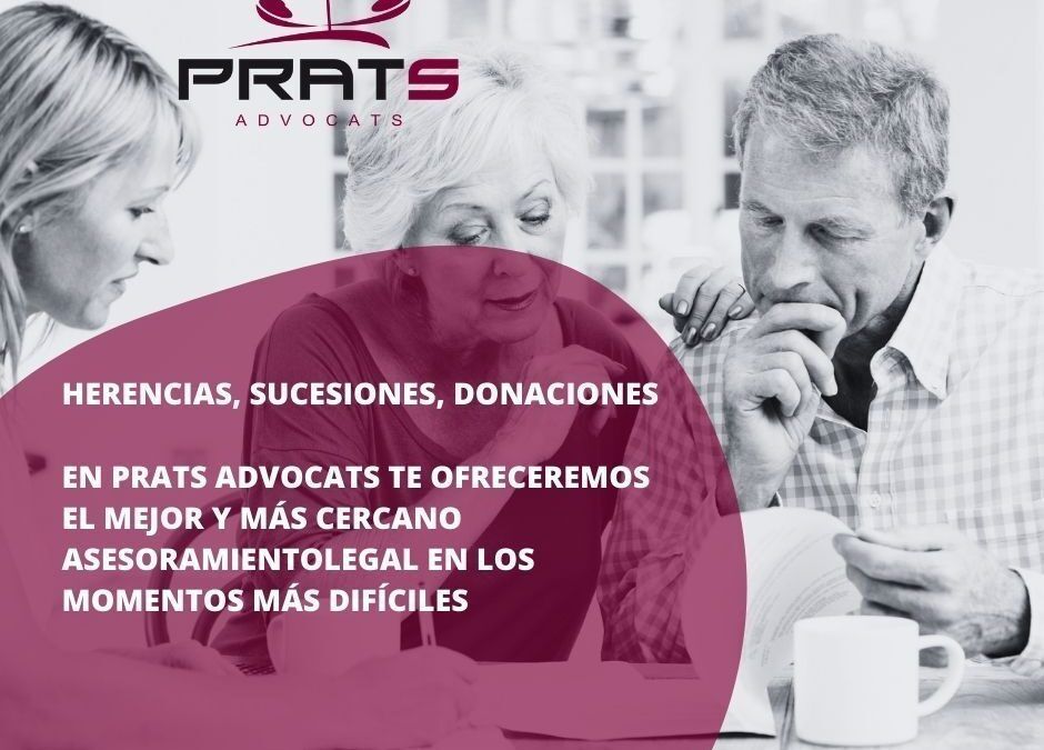 Prats Advocats, especialistas en la tramitación de herencias, sucesiones, donaciones
