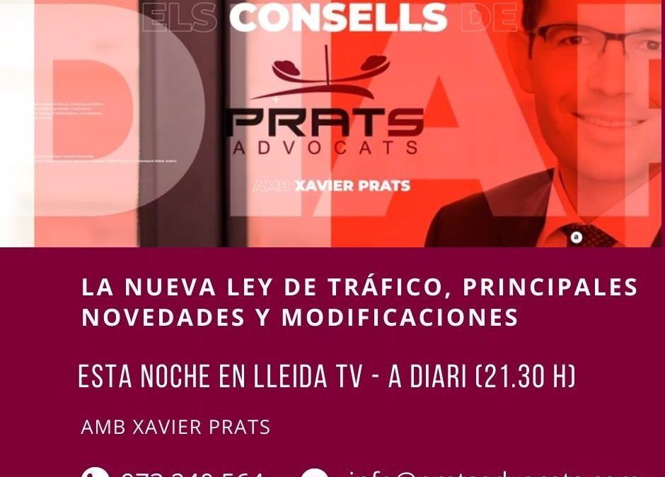 Xavier Prats, director de Prats Advocats, nos habla en el programa A Diari de la nueva Ley de Tráfico