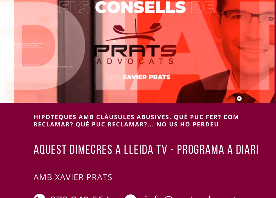 Si tens una hipoteca no et perdis la intervenció de Xavier Prats al programa A Diari de Lleida TV