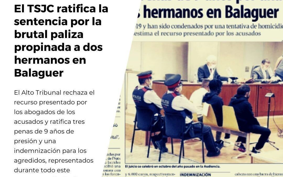 El TSJC ratifica la sentencia por la brutal paliza propinada a dos hermanos en Balaguer representados en el juicio por Prats Advocats