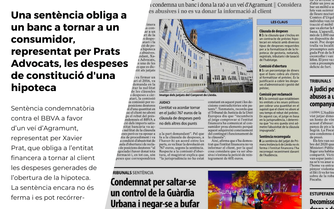 Una sentència obliga a un banc a tornar a un consumidor, representat per Prats Advocats, les despeses de constitució de la hipoteca