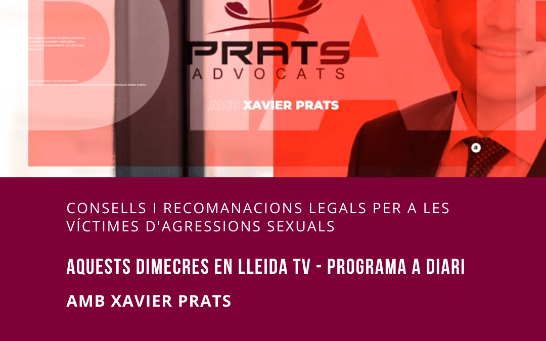 Col·laboració de Xavier Prats al programa A Diari de Lleida TV per parlar sobre el notable increment de les agressions sexuals
