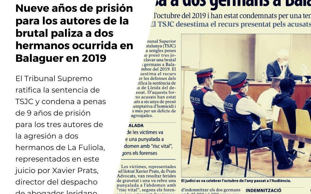 El TS ratifica la condena de 9 años de prisión para los autores de la brutal paliza a dos hermanos en Balaguer