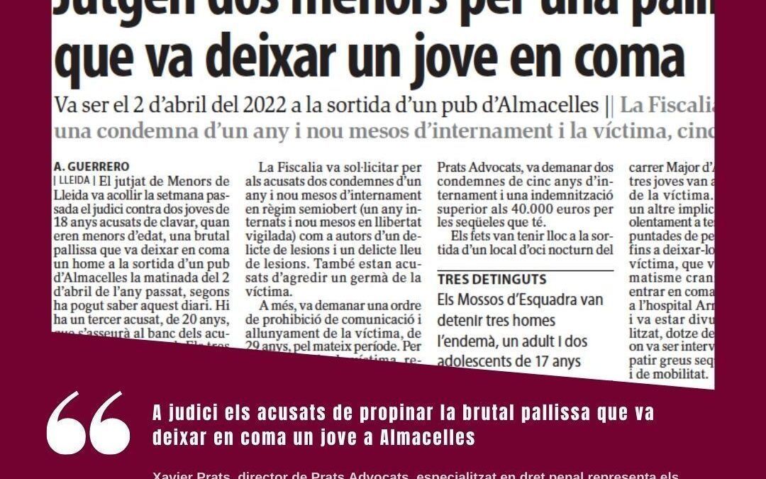 A judici els acusats de propinar la brutal pallissa que va deixar en coma un jove a Almacelles
