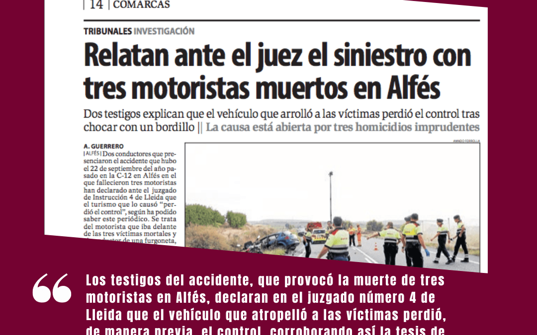 Declaran ante el juez los testigos del accidente que causó la muerte de tres motoristas en Alfés
