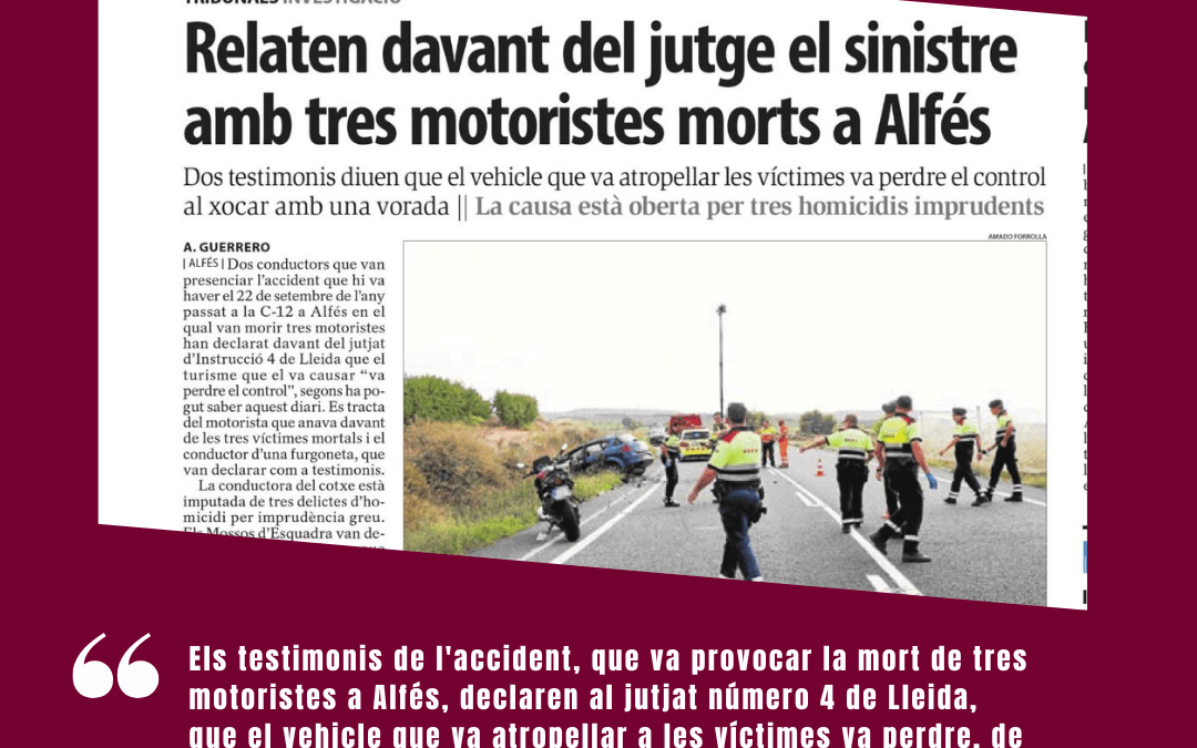 Declaren davant del jutge els testimonis de l’accident que va causar la mort de tres motoristes a Alfés